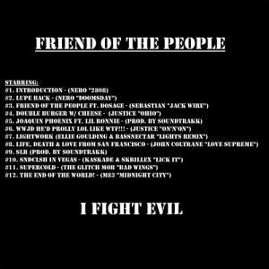 Lupe Fiasco Friend Of The People: I Fight Evil