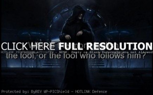 movie, star wars, quotes, sayings, fool, follow, famous quote