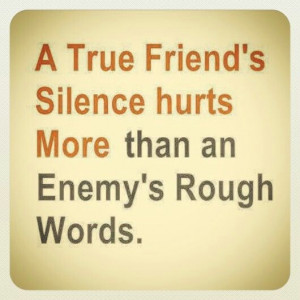, True Friendship, Inspiration, Silence Hurts Quotes, Friends Silence ...