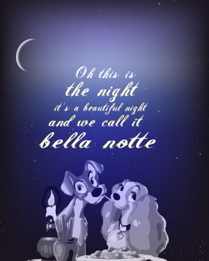 bella notte.. lady and the tramp.. romantic quote.. Art Print