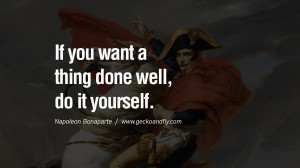 40 Napoleon Bonaparte Quotes On War, Religion, Politics And Government ...