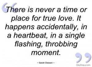 there is never a time or place for true sarah dessen