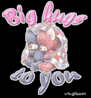Big Hugs to you