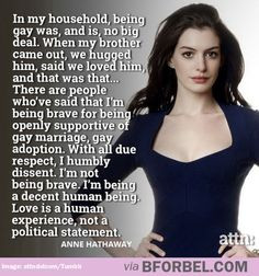 Anne Hathaway put it best More