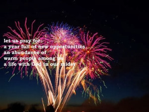 Let Us Pray For A Year Full Of New Opportunities An Abundance Of Warm ...