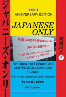 ... ONLY: The Otaru Hot Springs Case and Racial Discrimination in Japan