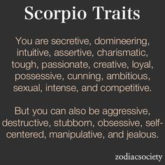 Scorpio traits! Beware!! They care :) More