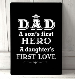 Home · Dad a sons first hero quote metal sign