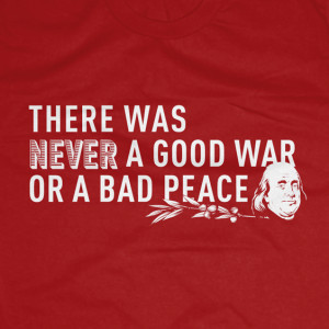 There Was Never A Good War Or A Bad Peace