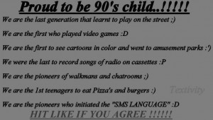 Proud To Be 90's Child