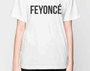 Feyoncé Shirt Feyonce Beyoncé R&B M usic White Shirts Women T-Shirt ...