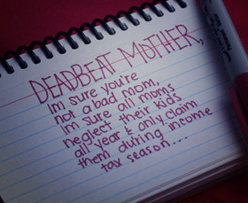 Deadbeat Mother Quotes & Sayings