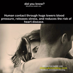 Human contact through hugs lowers blood pressure, releases stress, and ...