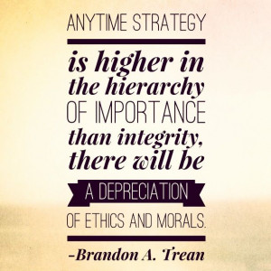 quotes #strategy #integrity #importance #ethics #morals #right