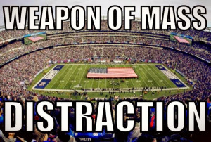 Football, Media : Weapons of Mass Distraction !