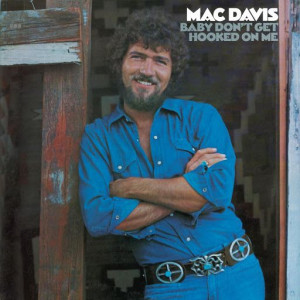 Mac Davis.....that takes me way back, in the day...