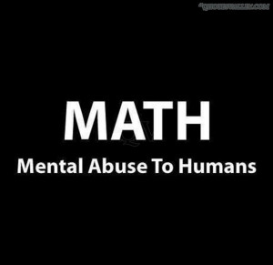 Math Mental Abuse To Humans