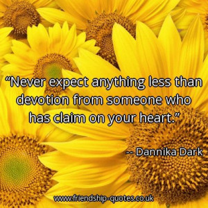 never-expect-anything-less-than-devotion-from-someone-who-has-claim-on ...