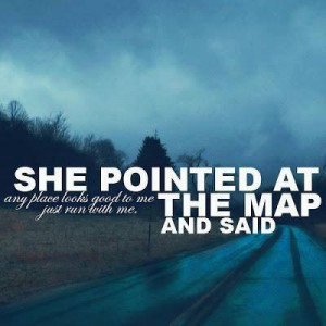 Runner Things #1994: She pointed at the map and said, 'any place looks ...