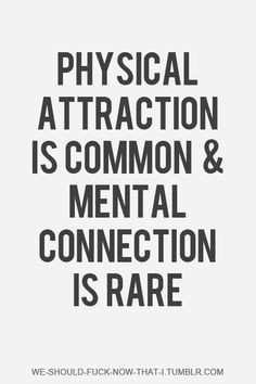 ... you have a mental connection with. You can relate to each other and
