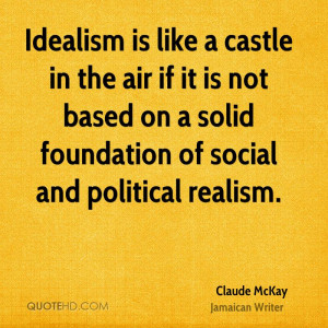 ... it is not based on a solid foundation of social and political realism