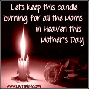 171143-Moms-In-Heaven-On-Mothers-Day-Quote.jpg