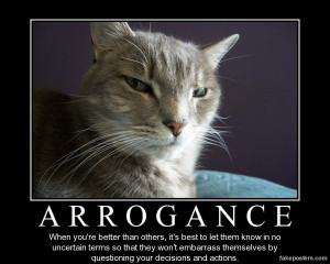 Arrogance - Demotivational Poster