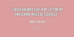 James Watson Quotes Org/quote/james-d-watson/i