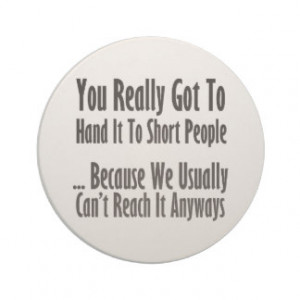 Short People Quote Drink Coaster