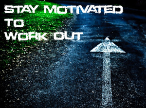 15 Ways to Stay Motivated to Work Out