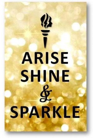 Arise Shine & Sparkle