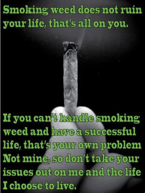 Thread: Smoking Weed does NOT ruin your life!