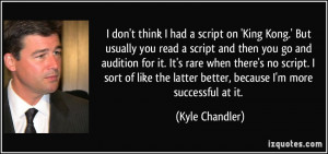 More Kyle Chandler Quotes