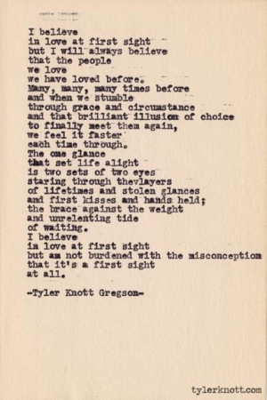Tyler Knott Gregson: best explanation of love at first sight.