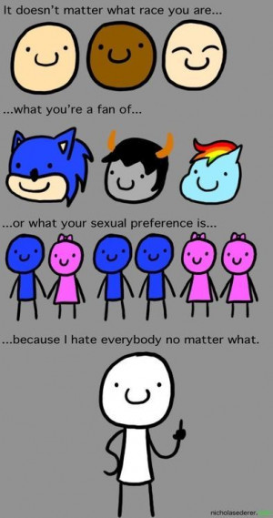 It's ok I hate you,too.