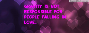 gravity is not responsible for people falling in love.. , Pictures
