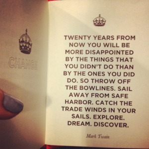 Let me end with a quote from Mark Twain: