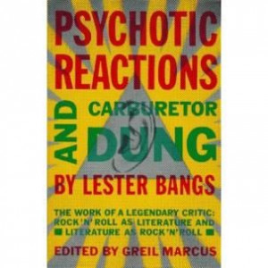 ... and Carburetor Dung (Ed. Greil Marcus) by Lester Bangs - Book