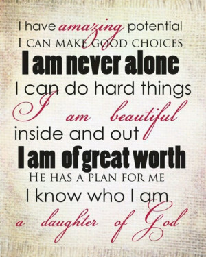 am of great worth he has a plan for me i know who i am a daughter of ...