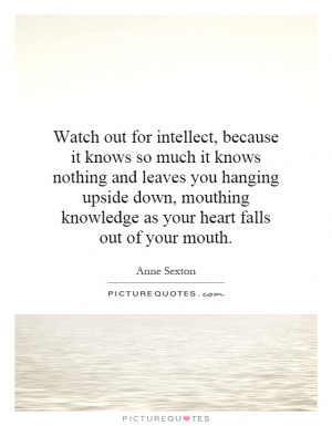 ... knowledge as your heart falls out of your mouth. Picture Quote #1