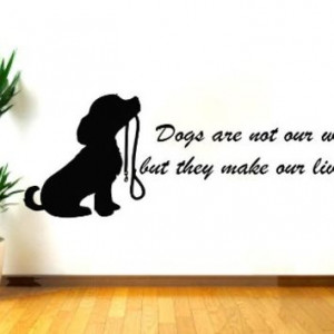 Wall Decals Quotes Vinyl Sticker Decal Quote DOG Dogs are not... More