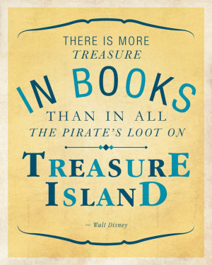 Treasure In Books - Quote by Walt Disney 8x10 Art Print. $19.00, via ...