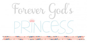 Gods Princess Quotes Forever god's princess
