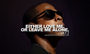 Now let’s take a look about Jay Z Best Quotes
