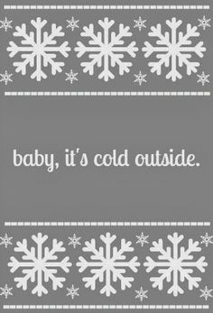 baby, it's cold outside - iPhone wallpaper background More