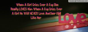 When A Girl Cries Over A Guy, She Profile Facebook Covers