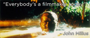 John Milius, Apocalypse Now #quotes #filmmaking