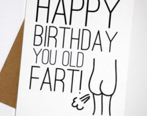 Funny Birthday Card - Happy Birthda y You Old Fart ...