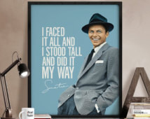 print, Art print, Ins pirational poster, Frank Sinatra my way, Quote ...