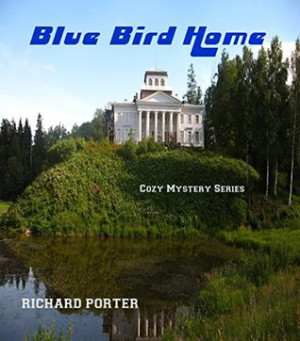 Blue Bird Home; Cozy Mystery Series: British private detective, flash ...